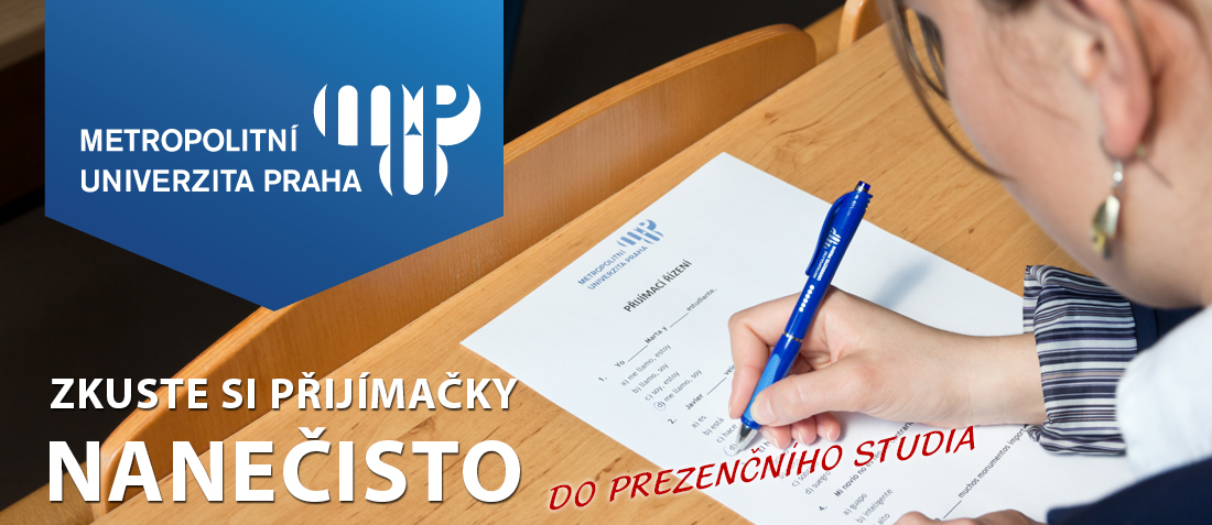 Testy nanečisto - Metropolitní univerzita Praha